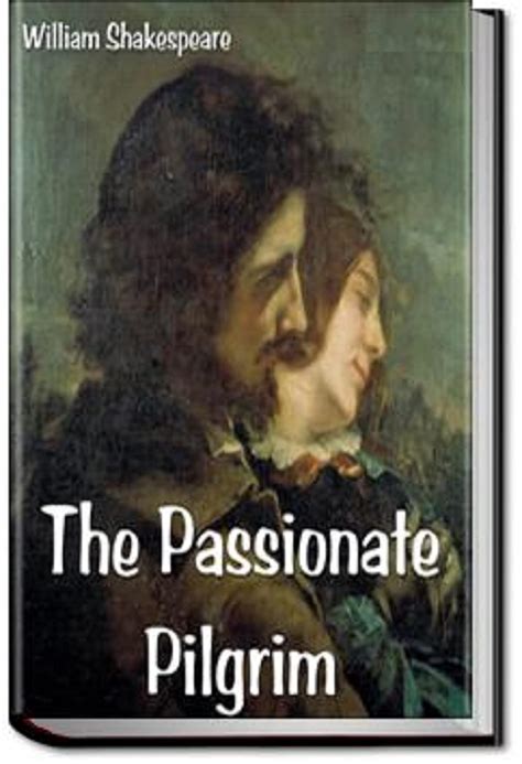 The Passionate Pilgrim Annotated By William Shakespeare Goodreads