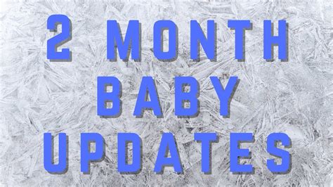 2 Month Baby Update Milestones And Interacting With Your Baby Youtube