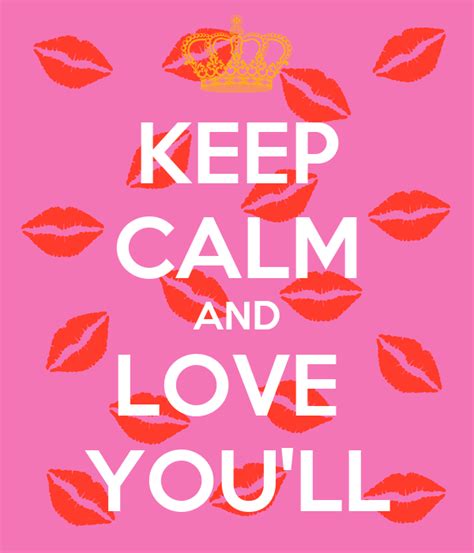 Keep Calm And Love Youll Keep Calm And Carry On Image Generator