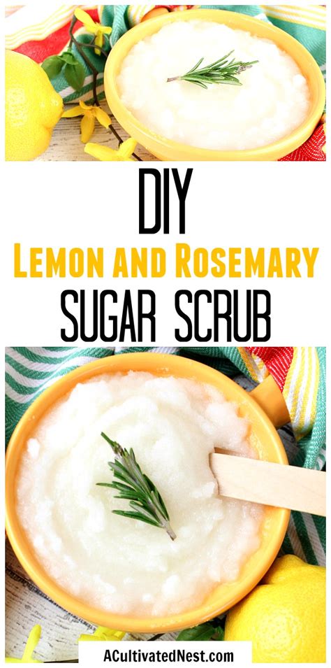 Diy Lemon And Rosemary Sugar Scrub A Cultivated Nest