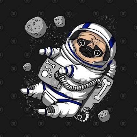 Check Out This Awesome Pugdogspaceastronaut Design On Teepublic