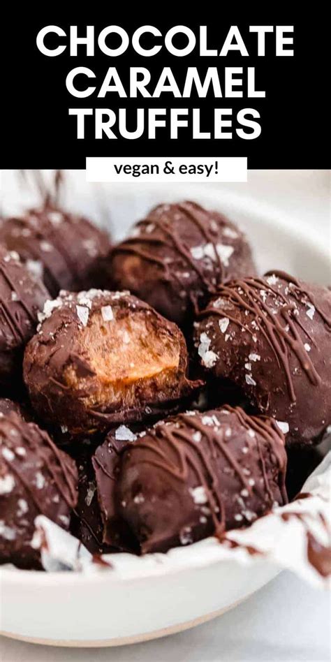 Vegan Chocolate Caramel Truffles Eat With Clarity
