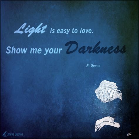 Light Is Easy To Love Show Me Your Darkness Popular