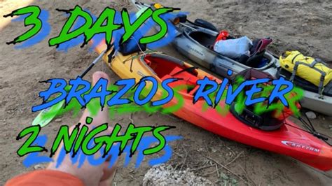 Kayak Camping The Brazos River3days 2nights Youtube