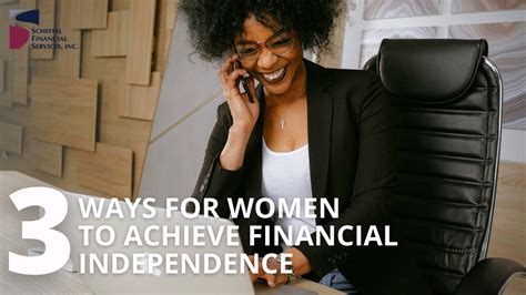 3 ways for women to achieve financial independence scheffel financial services inc