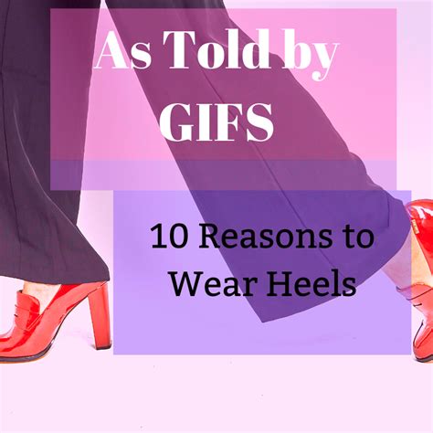 as told by s 10 reasons to wear heels sharon m rainey