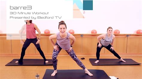 barre3 bedford 30 minute workout 3 youtube