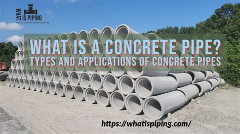 What Is A Concrete Pipe Types And Applications Of Concrete Pipes