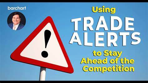 Using Trade Alerts To Stay Ahead Of The Competition Youtube