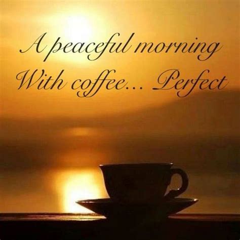 A Peaceful Morning With Coffee Pictures Photos And Images For