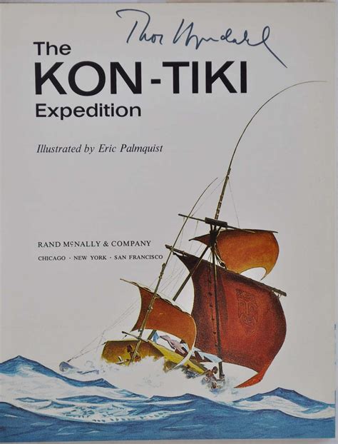 The Kon Tiki Expedition Signed By Thor Heyerdahl Thor Heyerdahl