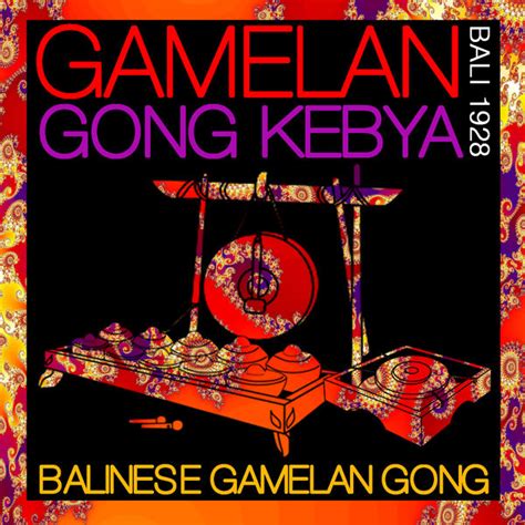 Gamelan Gong Kebyar Bali 1928 Balinese Gamelan Gong Qobuz