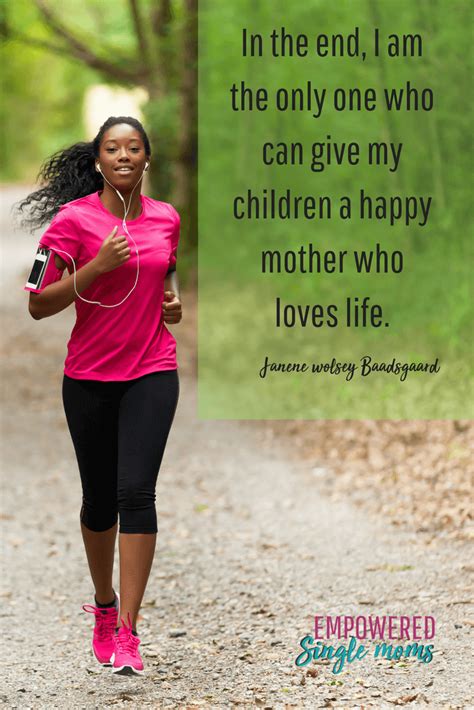 Inspirational Single Mom Quotes When You Need To Be Strong Empowered