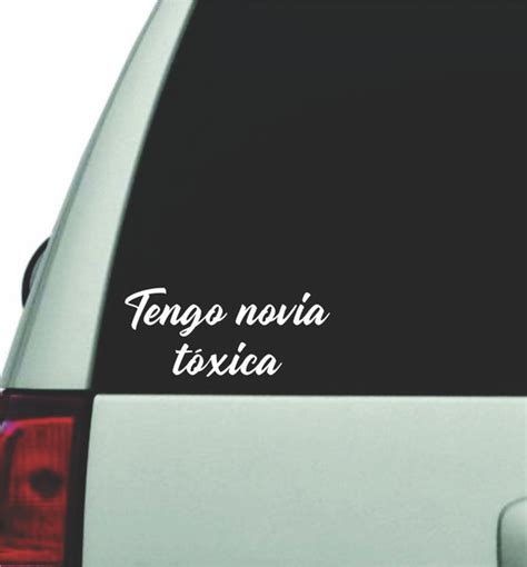 Tengo Novia Toxica Wall Decal Car Truck Window Windshield Jdm Sticker