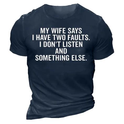 my wife says i have two faults men s cotton short sleeve crew neck t shirt