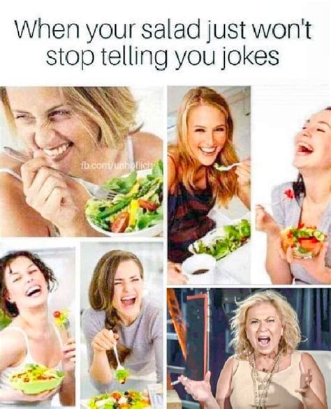 When Your Salad Wont🛑stop Telling Me Jokes Rmemes