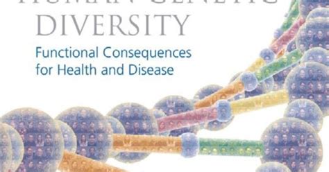 Human Genetic Diversity Functional Consequences For Health And Disease