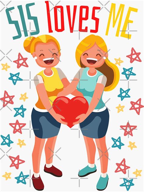 Sis Loves Me Sislovesme Love Heartshape Beautiful Sticker And Magnet