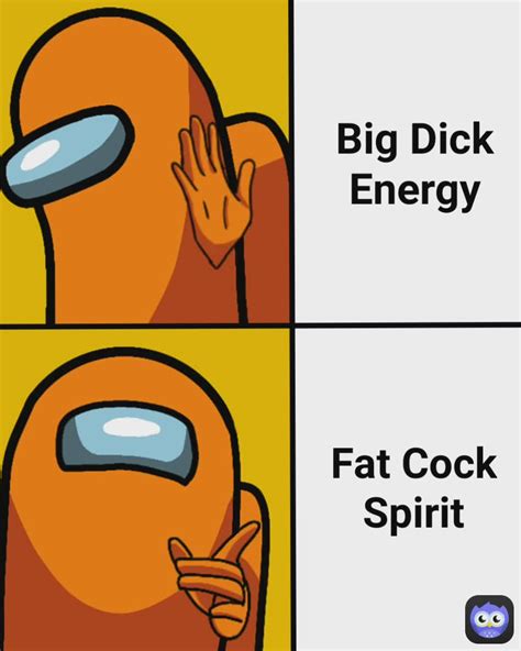 big dick energy big dick energy fat cock spirit fat cock spirit big dick energy garrettwade21