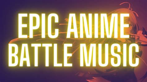 New Epic Anime Battle Music 2022 Youtube