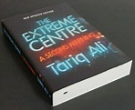 THE EXTREME CENTRE by Tariq Ali [Paperback] ^ NEW ^ 9781786637062 | eBay