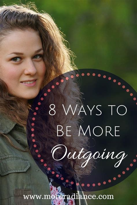 8 Ways to Be More Outgoing - More Radiance