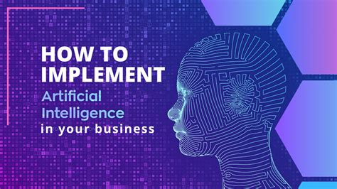 How To Implement Ai In Business A Step By Step Guide Used Ai For