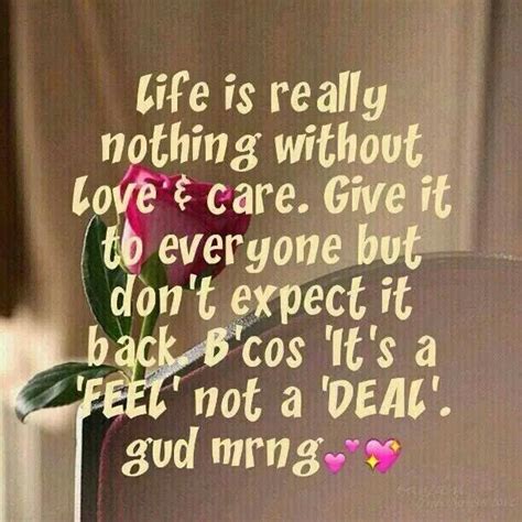 Love And Care Good Morning Quotes Lessons Learned In Life Blessed