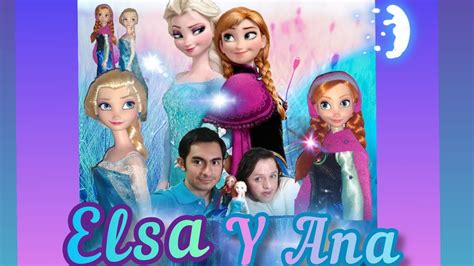 Elsa Y Ana Collection Review En Espa Ol Youtube