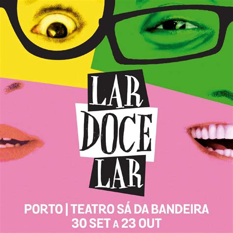 Lar Doce Lar - Teatro Sá da Bandeira