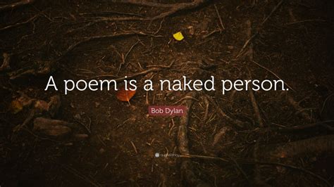Bob Dylan Quote A Poem Is A Naked Person Wallpapers Quotefancy Hot Sex Picture