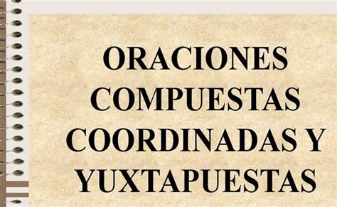 ¿qué Son Las Oraciones Coordinadas Tipos Ejemplos Y Ejercicios Resueltos