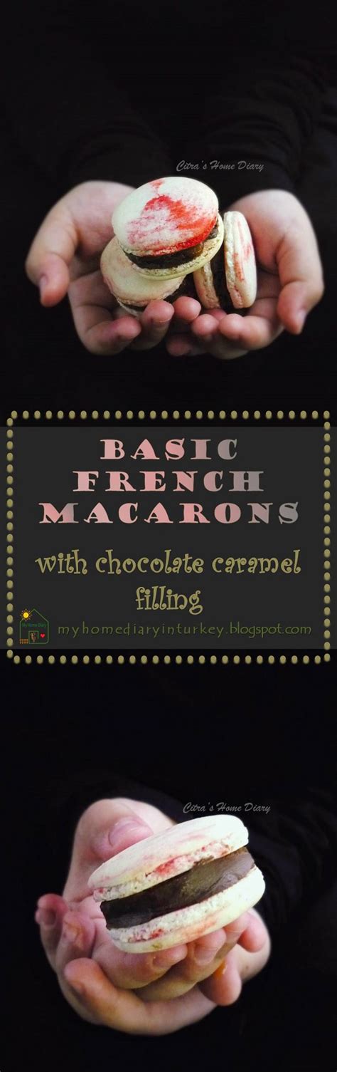 Citra's Home Diary: My Basic French Macarons with caramel chocolate filling