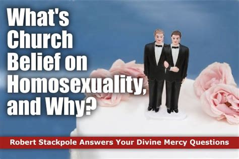 What S Church Belief On Homosexuality And Why The Divine Mercy