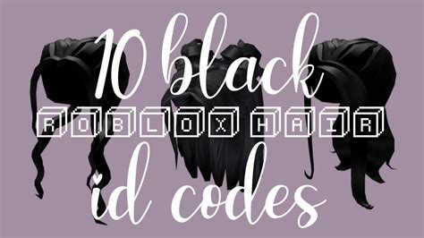 Beautiful Black Hair Roblox Id Code