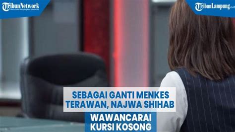 Video Najwa Shihab Wawancarai Kursi Kosong Sebagai Ganti Menkes Terawan