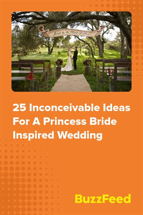 25 Inconceivable Ideas For A Princess Bride Inspired Wedding In 2023