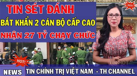Tin Tức Nhanh Và Chính Xác Nhất 2962023tin Nóng Việt Nam Mới Nhất