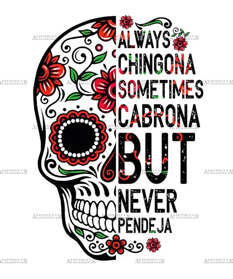 Always Chingona Sometimes Cabrona Skull Dtf Transfer Americanhtvsupply
