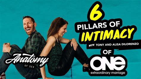 6 pillars of intimacy with tony and alisa dilorenzo of one extraordinary marriage youtube