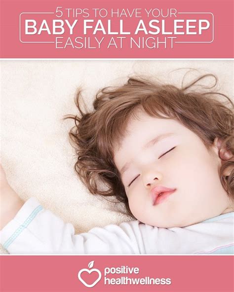 5 Tips To Have Your Baby Fall Asleep Easily At Night Positive Health
