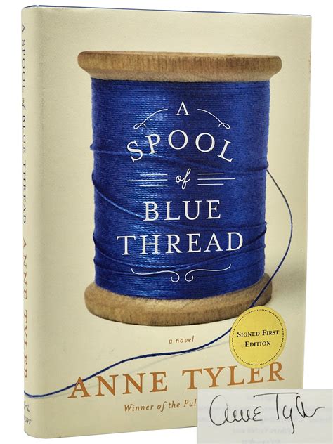 A Spool Of Blue Thread A Novel Anne Tyler First Edition