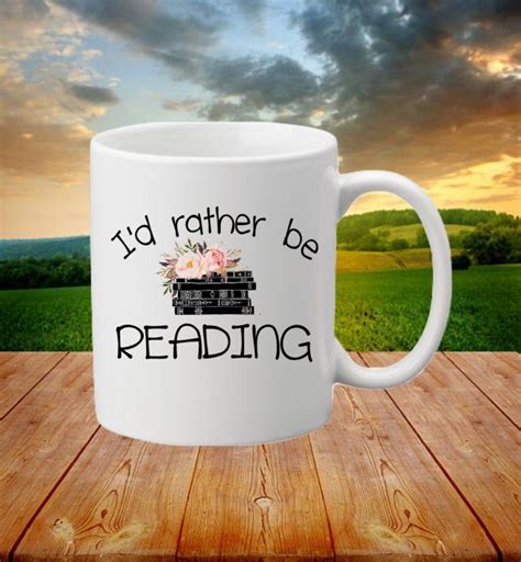 i d rather be reading mug t for book lover reader etsy book lovers ts mugs custom mugs