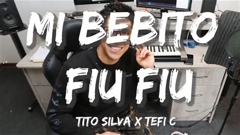 Tito Silva X Tefi C Mi Bebito Fiu Fiu Letralyrics Eres Mi Bebé