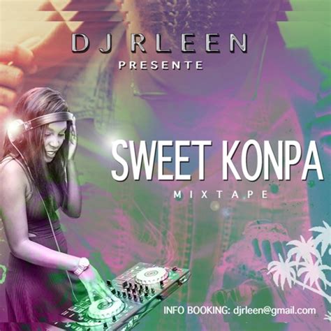 Stream Dj Rleen Sweet Konpa Mixtape 2017 Free Download By Dj Rleen