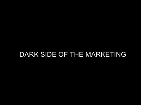 Dark Marketing