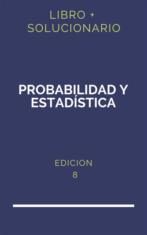 Solucionario Introduccion Ala Probabilidad Y Estadistica William Mendenhall Edicion PDF Libro