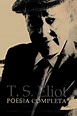 T. S. Eliot- Poesía completa by MarisolZapiaín - Issuu