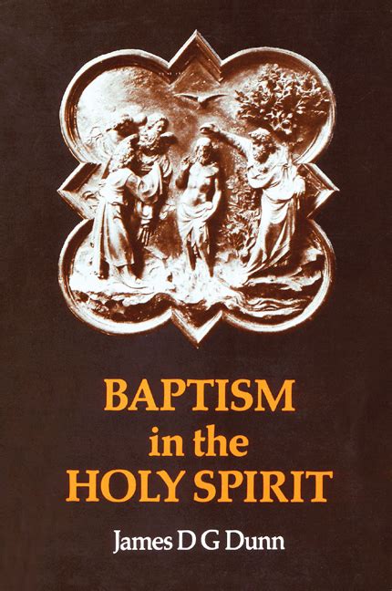 Baptism In The Holy Spirit Paper James Dg Dunn Westminster John