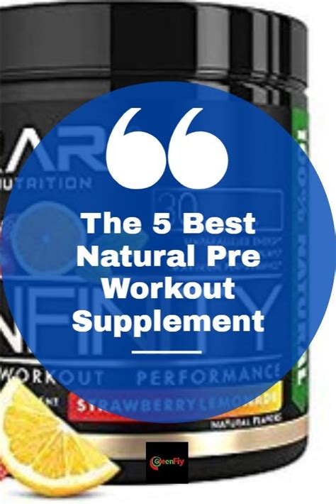 The 5 Best Natural Pre Workout Supplement Workout Supplements Pre